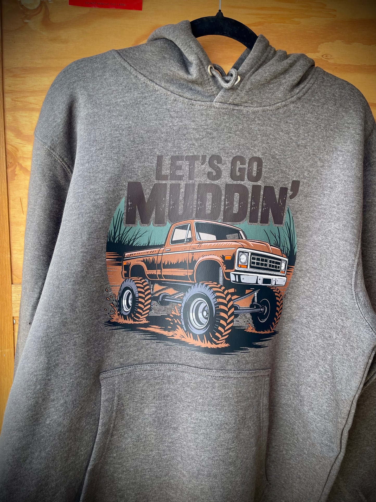 “Let’s Go Muddin’” Adult Unisex Hoodies