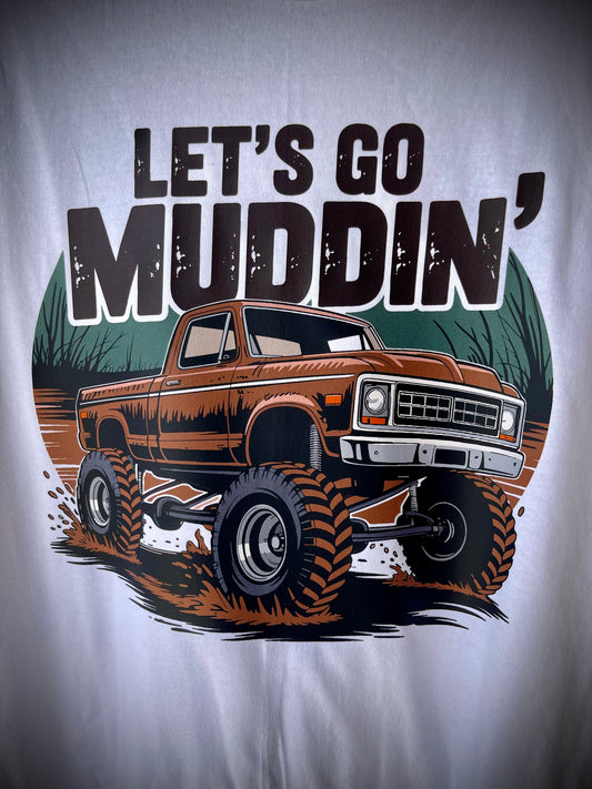 “Let’s Go Muddin’” Adult Unisex Tees